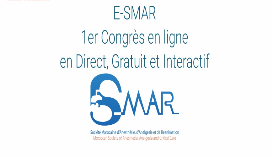 Le 1er "e-congrès" de la Société Marocaine d’Anesthésie, d’Analgésie et de Réanimation